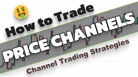 Price Channel Trading Strategies Learn How To Trade Price Channels