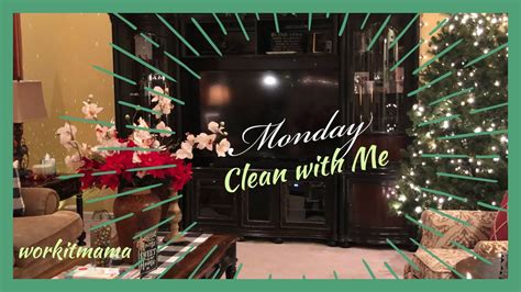 Clean With Me Monday Cleaning Motivation Youtube