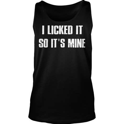 I Licked It So Its Mine Shirt Kutee Boutique