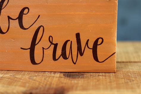 Be Brave Hand Lettered Wood Sign By Our Backyard Studio In Mill Creek