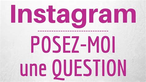Posez Moi Une Question Instagram Comment Utiliser Le Sticker Question