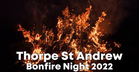 Thorpe St Andrew Bonfire Night 2022 Bonfire Night