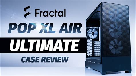 Big Case Options And Performance For A Low Price The Fractal Pop Xl