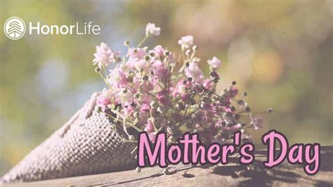 Honor Your Mother This Mothers Day Honor Life