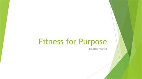 Fitness For Purpose