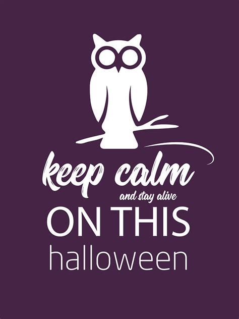 Keep Calm And Stay Alive On This Halloween Goods T Shirts Funny T