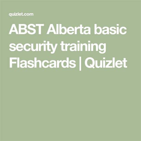 Abst Alberta Basic Security Training Flashcards Quizlet Security