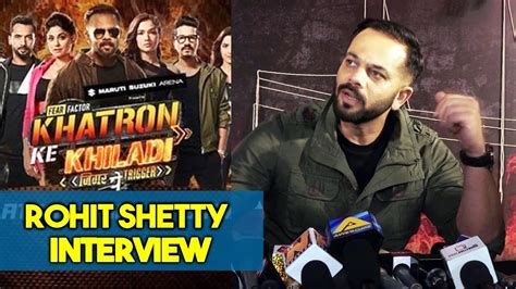 Rohit Shetty Interview Khatron Ke Khiladi Season 9 Youtube
