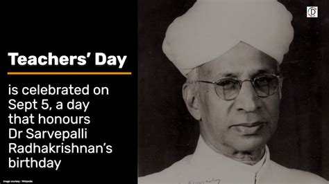 Dr Sarvepalli Radhakrishnan Biography Why Is Teachers Day Celebrated