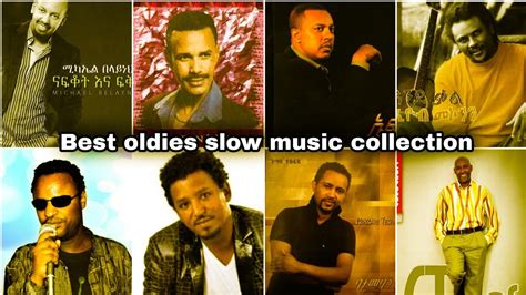 Ethiopian Old 90s Amharic Slow Music Collection 90s Ethiopian Nonstop