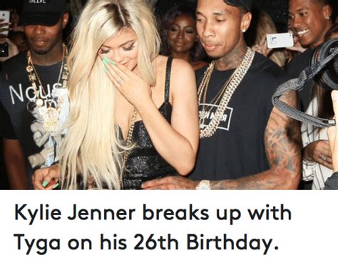 憂 472 Kylie Jenner Breaks Up With Tyga On His 26th Birthday Birthday