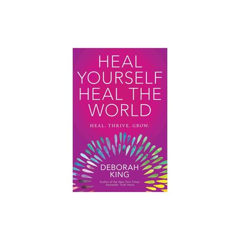 Heal Yourself Heal The World By Deborah King Paperback Healing