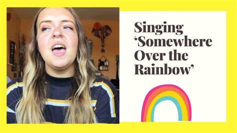 Singing ‘somewhere Over The Rainbow’ Youtube