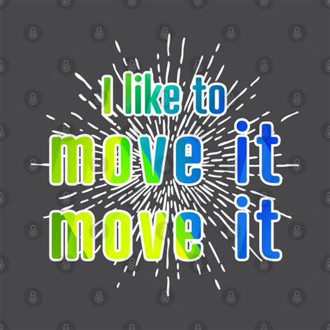 Move It Move It Dance T Shirt Teepublic