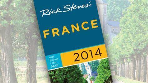 Rick Steves Itinerary For Various Lengths Of Trips In France Road