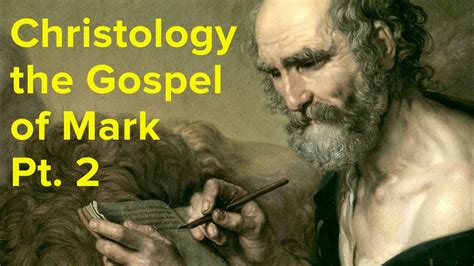 Christology Jesus In The Gospel Of Mark Pt 2 Youtube