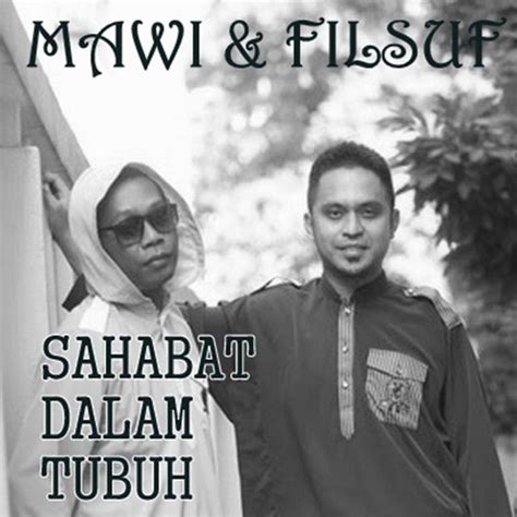 Estranged feat fazura hancur aku official music video. Mawi & Filsuf - Sahabat Dalam Tubuh (Lirik) - Koleksi ...