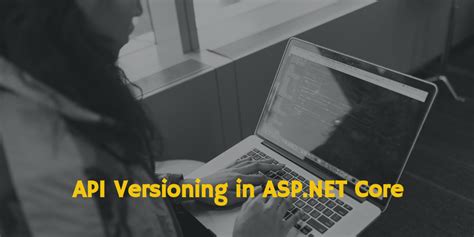 Ultimate Guide Api Versioning In Asp Net Core Riset How To Implement