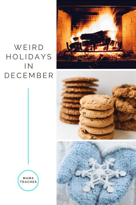 Weird Holidays In December To Celebrate Mama Teaches