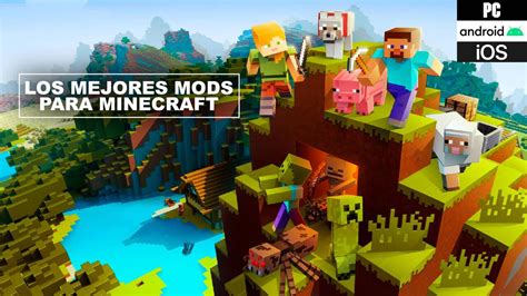 Los Mejores Mods Para Minecraft En Pc Ios Y Android