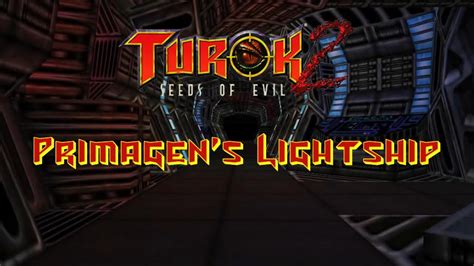 Turok 2 Seeds Of Evil Remastered Primagens Lightship Youtube