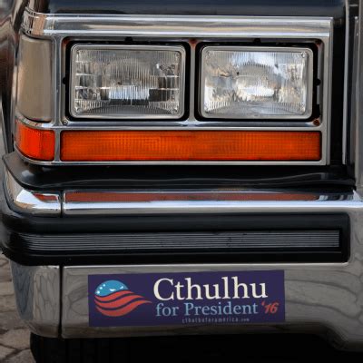 Why settle for the lesser evil? similar parody. Cthulhu for President of the USA 2016 starts right here