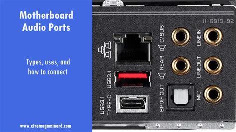 Motherboard Audio Ports Types And Uses Xtremegaminerd