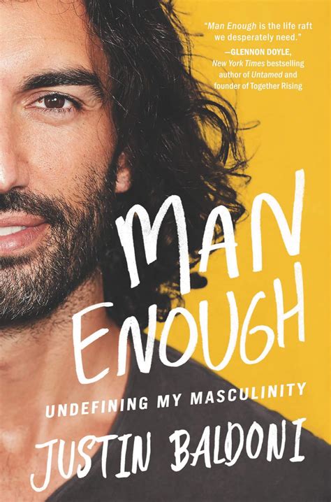 Justin Baldoni On Man Enough Undefining Masculinity The Book Of Man