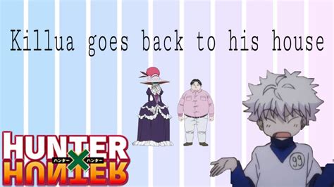 Hxh Killua Goes Back To His House First Video Youtube