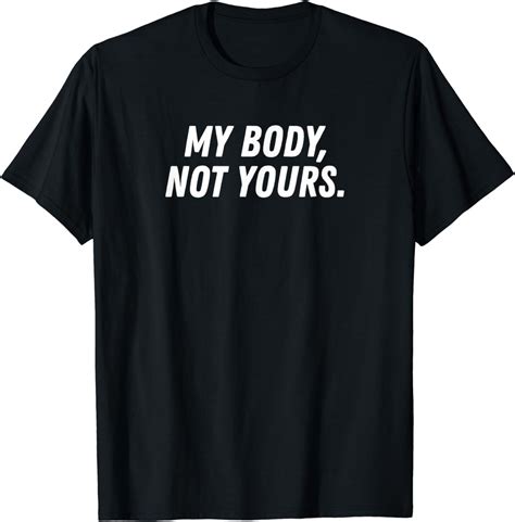 Streetwear Workout My Body Not Your Yours Funny Sarcasm T Shirt Clothing Shoes