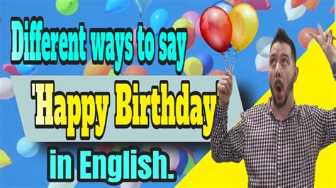 Different Ways To Say Happy Birthday In English Lets Learn English Images
