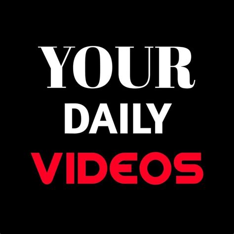 Your Daily Videos