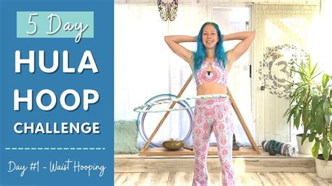 Intro To Waist Hula Hooping Day 1 Of 5 Day Hooping Challenge Youtube