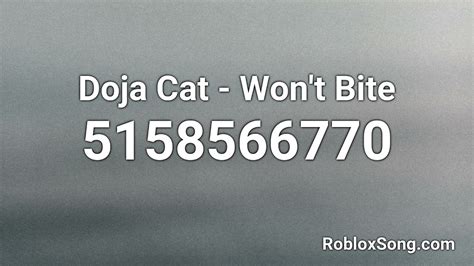 Doja Cat Won T Bite Roblox ID Roblox Music Code YouTube