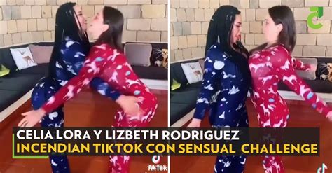 Celia Lora Y Lizbeth Rodriguez Incendian Tiktok Con Sensual Challenge