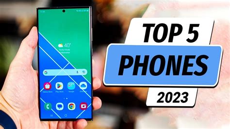 Top 5 Best Phones To Buy In 2023 Latest Innovations And Upgrades