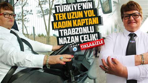 T Rk Ye N N Tek Uzun Yol Kadin Kaptani Taka Gazete Trabzon Haber