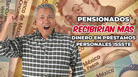 Maybe you would like to learn more about one of these? Incremento en préstamos personales para pensionados ISSSTE ...