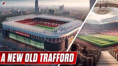 Manchester Uniteds New Stadium Old Trafford Re Imagined Designs
