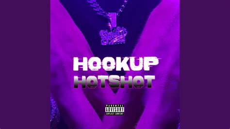 Hookup Hotshot Youtube