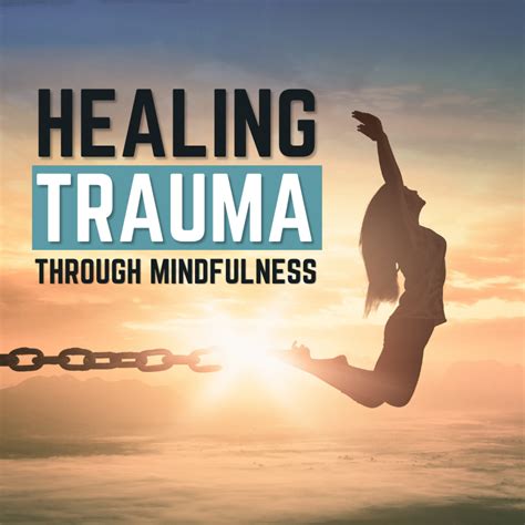 Healing Trauma Through Mindfulness Laura Silva Quesada
