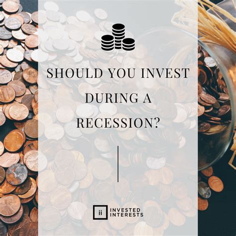 Investing During A Recession Dos And Donts Invested Interests