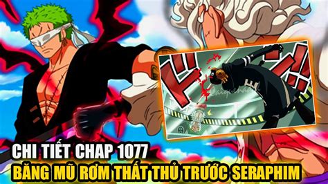 Full Spoil One Piece Chap 1077: ZORO Ngốc Ngếch Bị LUFFY, Rob Lucci