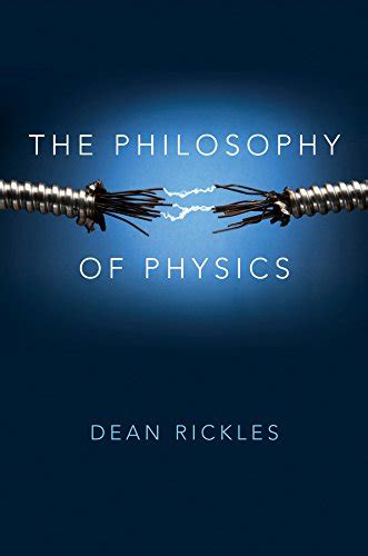 The Philosophy Of Physics 9780745669823 Rickles Dean Books