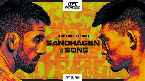 UFC Vegas Sandhagen Vs Song Fight Card Date Start Time In India