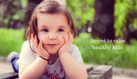 The Secret To Raising Healthy Kids Lies In Three Areas Kreativemommy
