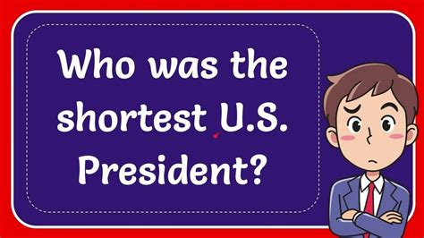 Who Was The Shortest Us President Answer Youtube