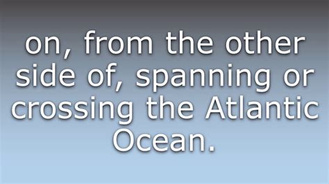 This could be the only web page dedicated to explaining the meaning of gt (gt acronym/abbreviation/slang word). What does Transatlantic mean? - YouTube