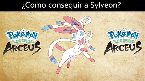 Como Conseguir A Sylveon En Pokemon Leyendas Arceus YouTube