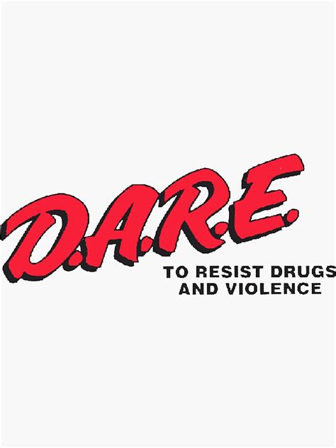 Dare To Resist Drugs And Violence Logo Sticker For Sale By
